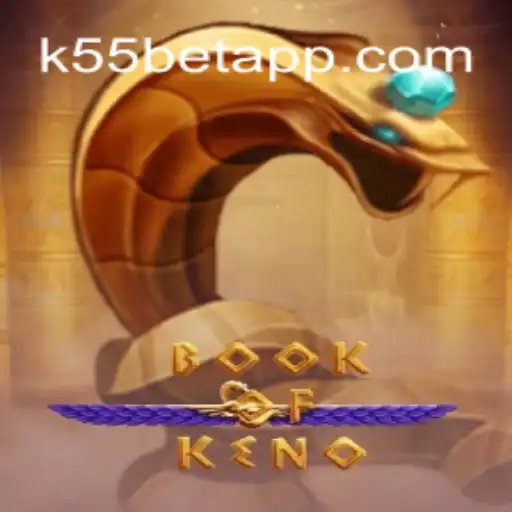 Descubra o Fascinante Mundo do BookOfKeno com K55BET.com